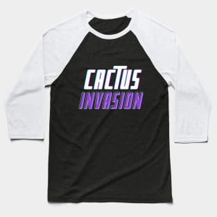 Cactus Invasion Text Blck Baseball T-Shirt